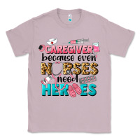 Lilac caregiver because nurses need heroes Classic Tee - LillyAllenDesigns