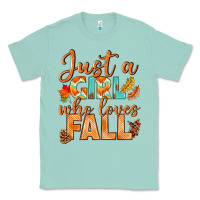Seafoam just a girl who loves fall Classic Tee - BundleAndBundleShop