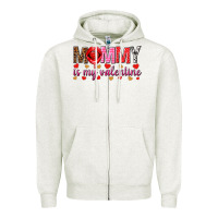 Oatmeal Heather Mommy is my valentine mother's day Zipper Hoodie - HowdyJamesFarm