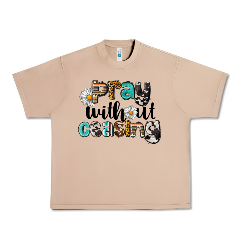 Pray Without Ceasing Urban Heavy Tee by LillyAllenDesigns | Teevron