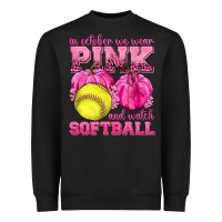 In October We Wear Pink And Watch Softball Heavyweight Sweatshirt | Teevron