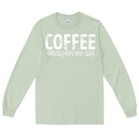 Matcha Coffee Completes Me Long Sleeve Tee - Bettercallsaul