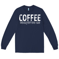 Navy Coffee Completes Me Long Sleeve Tee - Bettercallsaul
