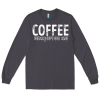Smoke Coffee Completes Me Long Sleeve Tee - Bettercallsaul