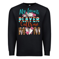 Black My Favorite Player Calls Me Mom Premium Sweatshirt - BundleAndBundleShop