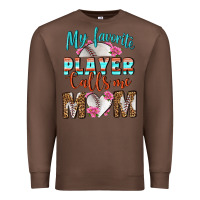 Chestnut My Favorite Player Calls Me Mom Premium Sweatshirt - BundleAndBundleShop