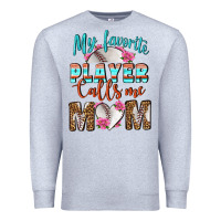 My Favorite Player Calls Me Mom Premium Sweatshirt | Teevron