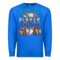 True Royal My Favorite Player Calls Me Mom Premium Sweatshirt - BundleAndBundleShop