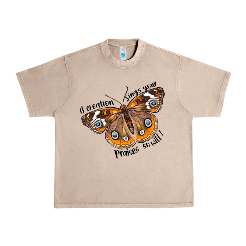 If Creation Sings Your Praises So Will I Urban Heavy Tee by LillyAllenDesigns | Teevron