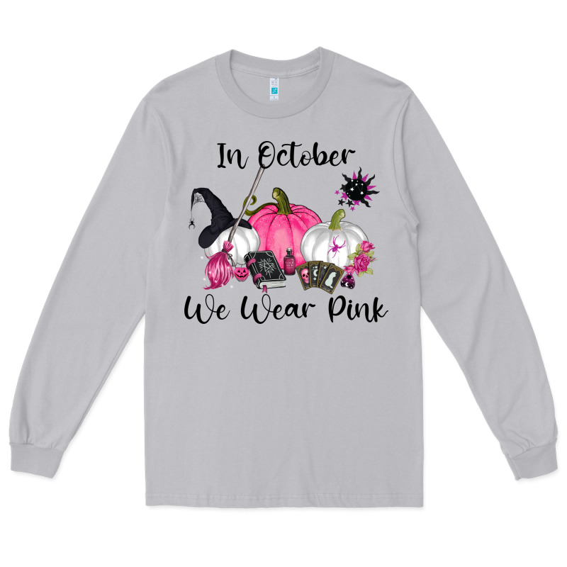 In October We Wear Pink Long Sleeve Tee by RanaPortraitStore | Teevron