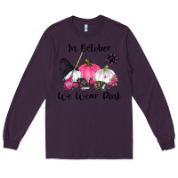 Plum in october we wear pink Long Sleeve Tee - RanaPortraitStore
