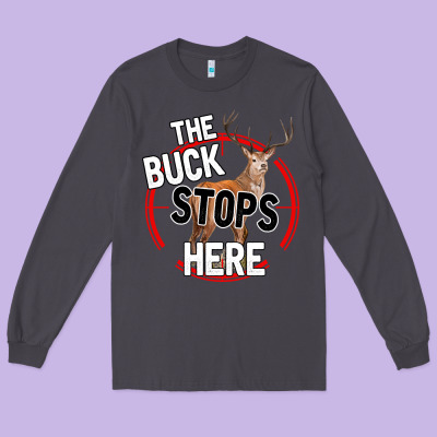 The Bucks Stops Here Long Sleeve Tee Designed By Bettercallsaul