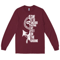 She Is The Anchor Keeping My Feet On The Ground Long Sleeve Tee | Teevron