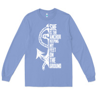 Colony Blue she is the anchor keeping my feet on the ground Long Sleeve Tee - Bettercallsaul