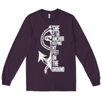 Plum she is the anchor keeping my feet on the ground Long Sleeve Tee - Bettercallsaul