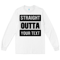 White Straight Outta Your Text Long Sleeve Tee - Bettercallsaul