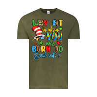 Vintage Olive why fit in when you were born to stand out Vintage Tee - LillyAllenDesigns