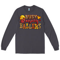 Smoke busy raising ballers softball Long Sleeve Tee - Jasminsmagicworld