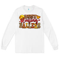 White busy raising ballers softball Long Sleeve Tee - Jasminsmagicworld