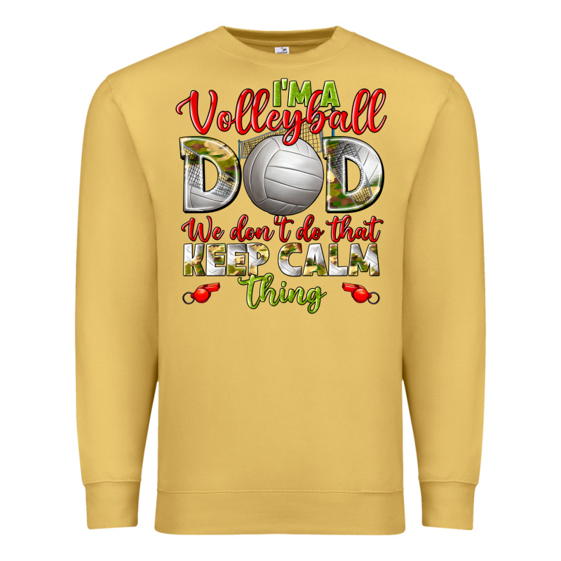 I'm A Volleyball Dad We Don't Do That Keep Calm Premium Sweatshirt by BundleAndBundleShop | Teevron