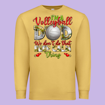I'm A Volleyball Dad We Don't Do That Keep Calm Premium Sweatshirt Designed By Bundleandbundleshop