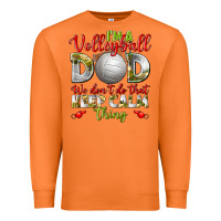 Carrot I'm a Volleyball Dad we don't do that keep calm Premium Sweatshirt - BundleAndBundleShop