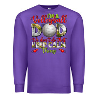 Purple I'm a Volleyball Dad we don't do that keep calm Premium Sweatshirt - BundleAndBundleShop