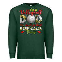 Sports Green I'm a Volleyball Dad we don't do that keep calm Premium Sweatshirt - BundleAndBundleShop