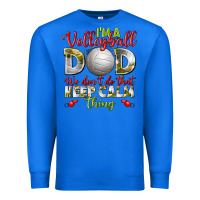 True Royal I'm a Volleyball Dad we don't do that keep calm Premium Sweatshirt - BundleAndBundleShop