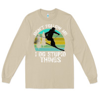 Mushroom Don t Follow Me I Do Stupid Things Long Sleeve Tee - Bettercallsaul