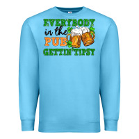 Ocean Blue everybody in the pub gettin tipsy Premium Sweatshirt - FaDigitalArtStudio