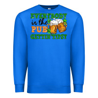 True Royal everybody in the pub gettin tipsy Premium Sweatshirt - FaDigitalArtStudio