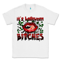 White it's halloween bitches Classic Tee - BundleAndBundleShop