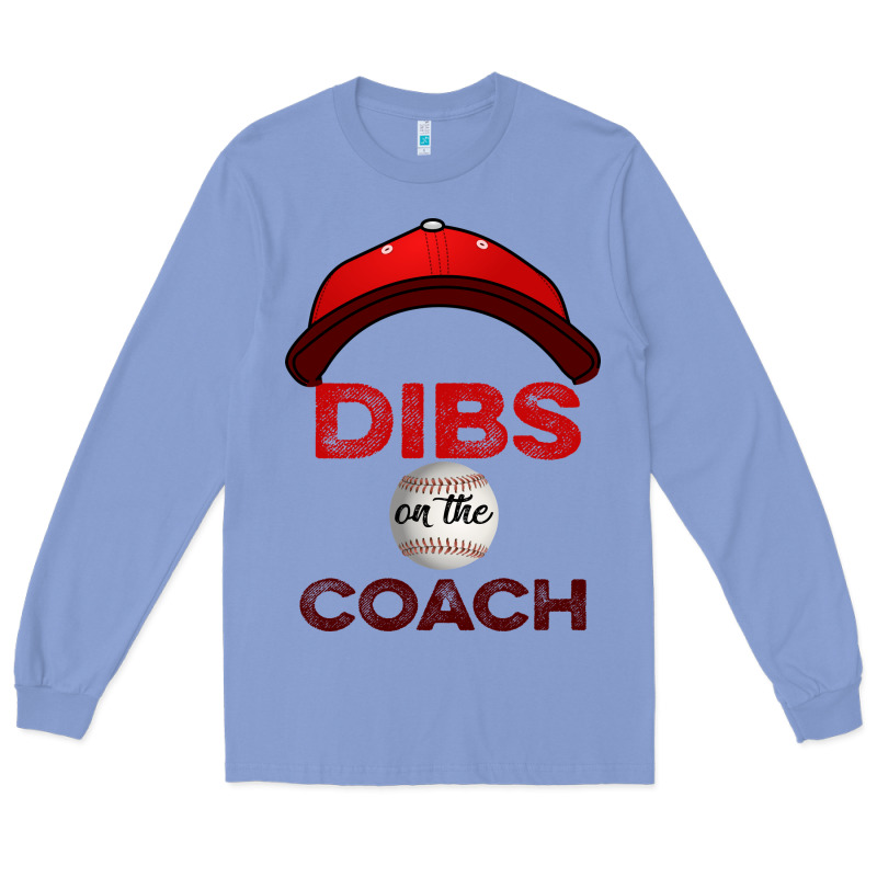 Dibs On The Coach Baseball Long Sleeve Tee by Bettercallsaul | Teevron
