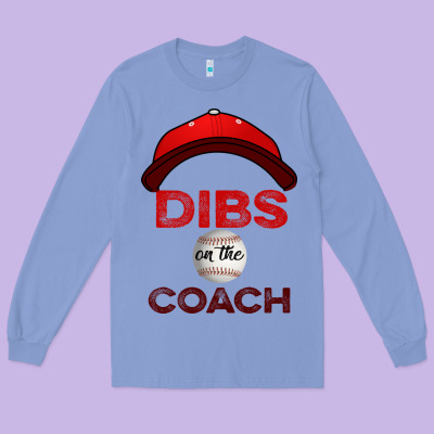 Dibs On The Coach Baseball Long Sleeve Tee Designed By Bettercallsaul