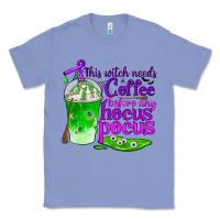 Colony Blue this witch needs coffee before any hocus pocus Classic Tee - BundleAndBundleShop