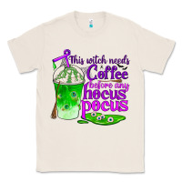Natural this witch needs coffee before any hocus pocus Classic Tee - BundleAndBundleShop