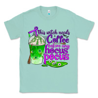 Seafoam this witch needs coffee before any hocus pocus Classic Tee - BundleAndBundleShop