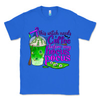 True Royal this witch needs coffee before any hocus pocus Classic Tee - BundleAndBundleShop