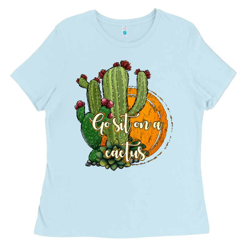 Cactus Go Sit On A Cactus Ladies Tee by Jasminsmagicworld | Teevron