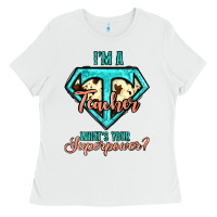 White i'm a teacher what's your superpower cowhide Ladies Tee - Jasminsmagicworld
