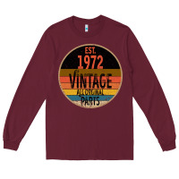 Burgundy est. 1972 MADE IN 1972 ALL ORIGINAL PARTS all orginal parts Long Sleeve Tee - Bettercallsaul