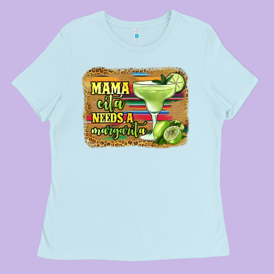 Mama Cita Needs A Margarita Ladies Tee Designed By Jasminsmagicworld
