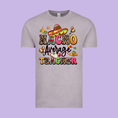 Nacho Average Teacher Vintage Tee Designed By Lillyallendesigns