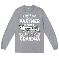 Heather Grey I Asked God For a Partner In Crime He Sent Me My Crazy Grandma Long Sleeve Tee - Bettercallsaul