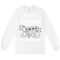 White I Asked God For a Partner In Crime He Sent Me My Crazy Grandma Long Sleeve Tee - Bettercallsaul