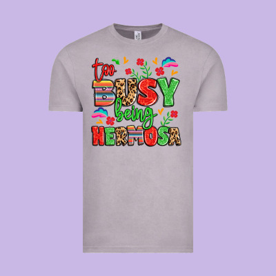 Too Busy Being Hermosa Vintage Tee Designed By Lillyallendesigns