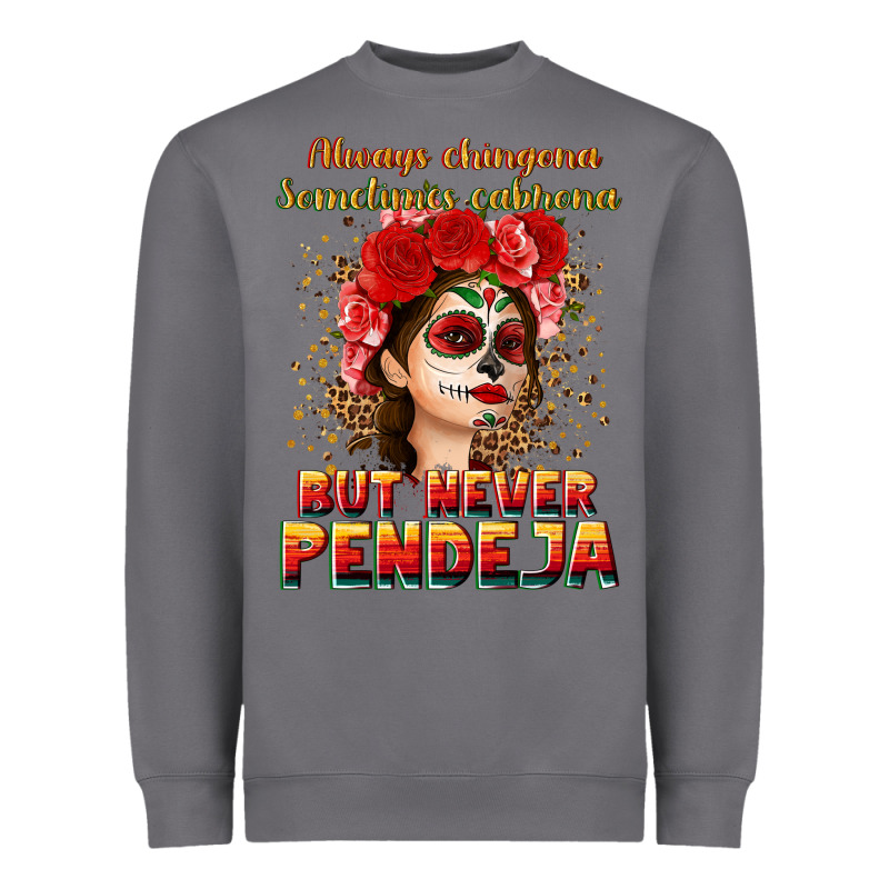 Always Chingona Sometimes Cabrona But Never Pendej Heavyweight Sweatshirt by NancyCooperArtShop | Teevron