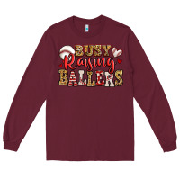 Burgundy busy raising ballers baseball Long Sleeve Tee - Jasminsmagicworld