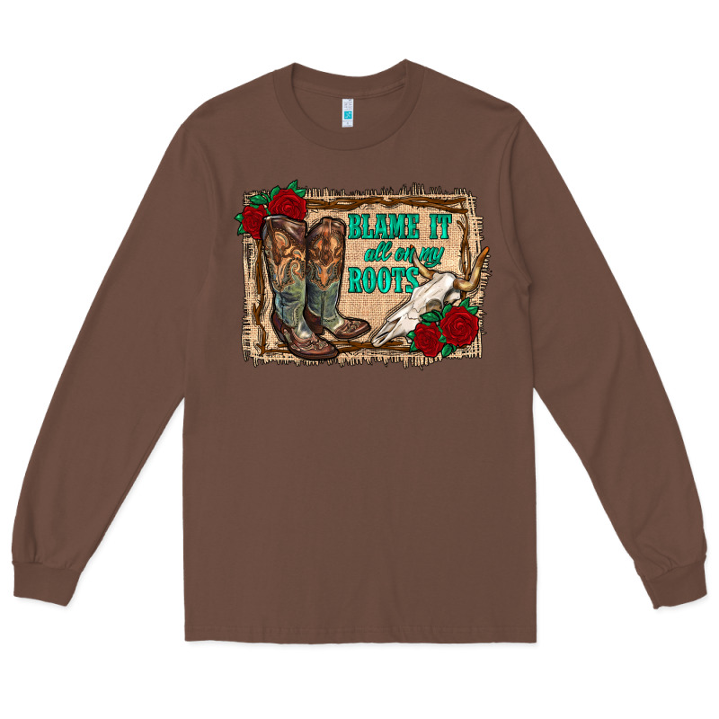 Blame It All On My Roots Long Sleeve Tee by RanaPortraitStore | Teevron